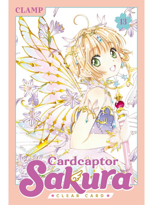 Title details for Cardcaptor Sakura: Clear Card, Volume 13 by CLAMP - Available